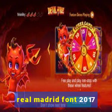 real madrid font 2017